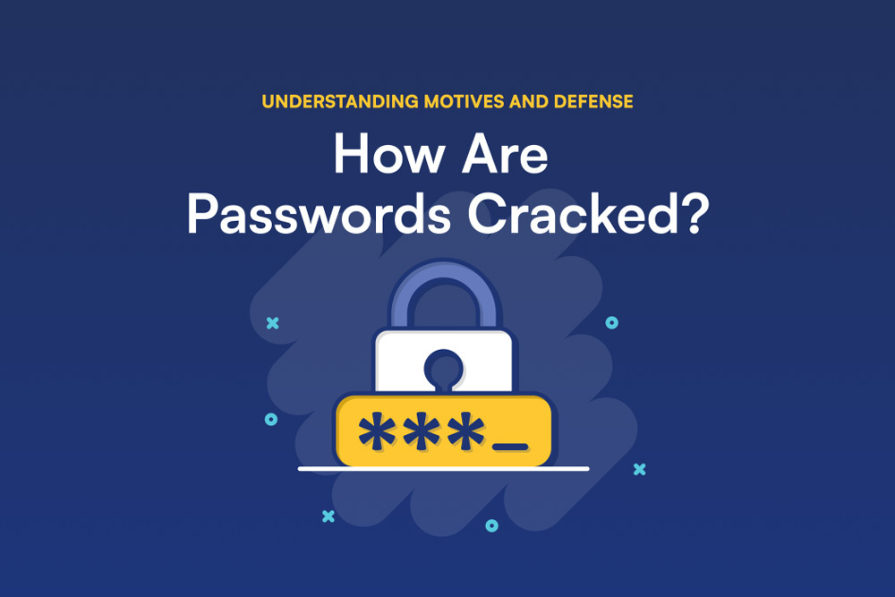 How Are Passwords Cracked? Understanding Motives and Defense
