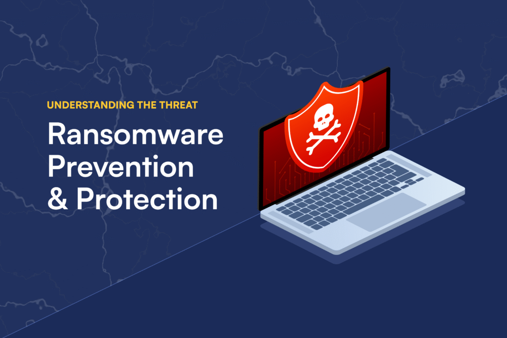 Ransomware Prevention and Protection